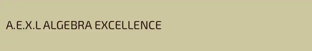 A.E.X.L ALGEBRA EXCELLENCE